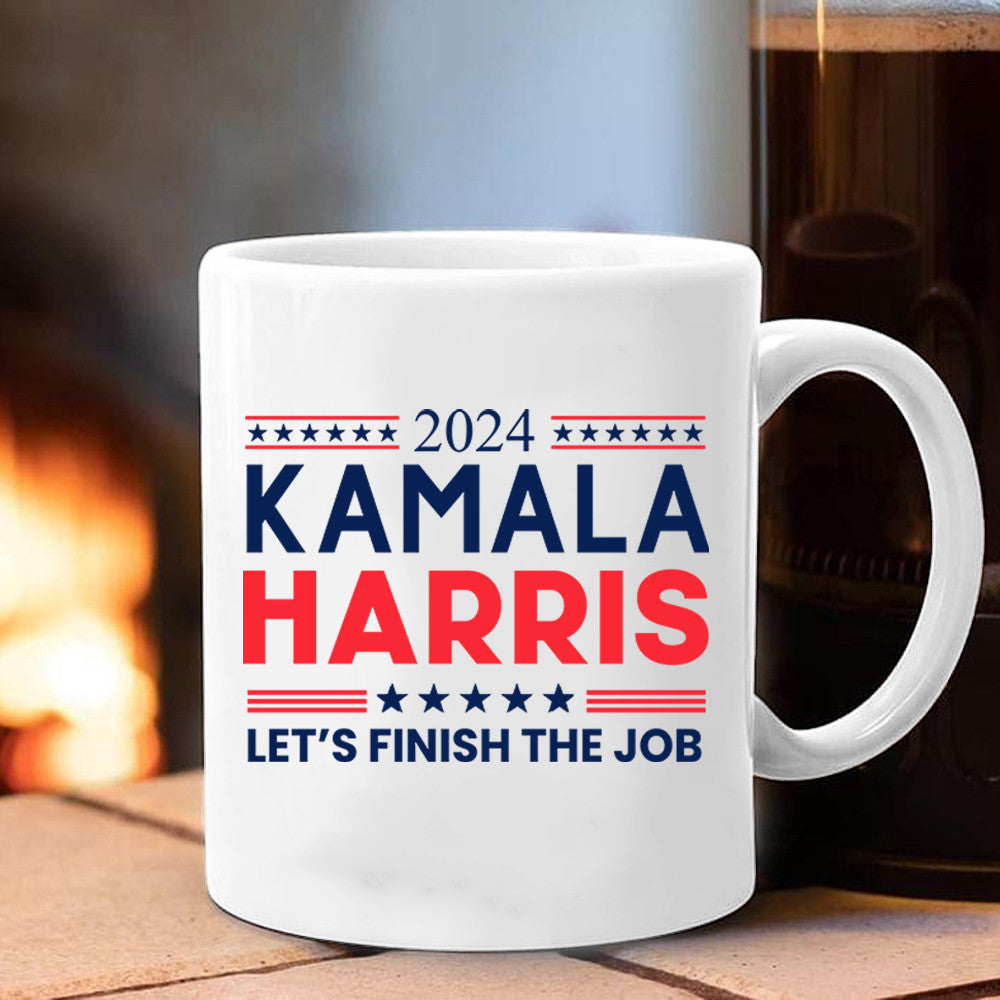2024 Kamala Harris Let’s Finish The Job Mug Kamala Harris For President Mug Gifts For Dad