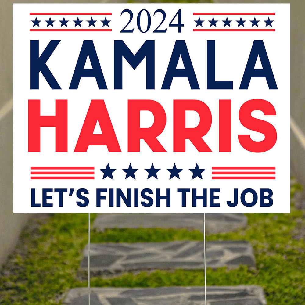 2024 Kamala Harris Let’s Finish The Job Yard Sign Kamala Harris For President Lawn Sign